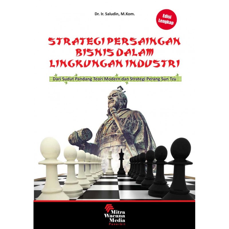 Strategi Persaingan Bisnis Pada Lingkungan Industri Ed. Lengkap